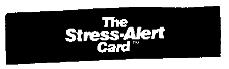 THE STRESS-ALERT CARD