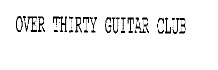OVER THIRTY GUITAR CLUB