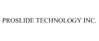 PROSLIDE TECHNOLOGY INC.