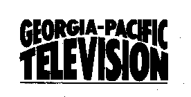 GEORGIA-PACIFIC TELEVISION