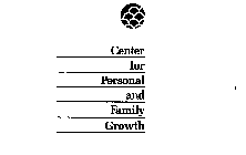 CENTER FOR PERSONAL AND FAMILY GROWTH