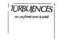 TURBULENCES EAU PARFUMEE POUR LE SOLEIL REVILLON