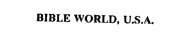 BIBLE WORLD, U.S.A.