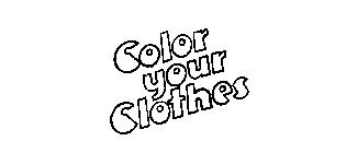 COLOR YOUR CLOTHES