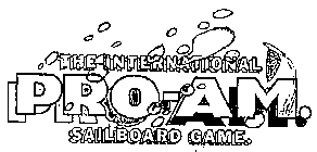 THE INTERNATIONAL PRO-AM SAILBOARD GAME