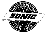 SONIC FASTER & BETTER THAN EVER