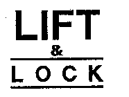 LIFT & LOCK