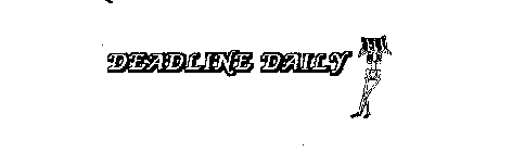 DEADLINE DAILY