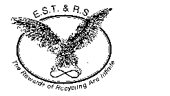 E.S.T. & R.S. THE REWARDS OF RECYCLING A