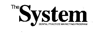 THE SYSTEM DENTAL PRACTICE MARKETING PROGRAM