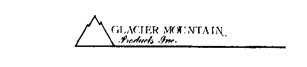 GLACIER MOUNTAIN PRODUCTS INC.