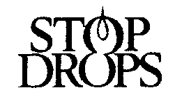 STOP DROPS