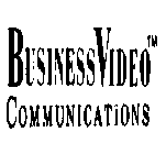 BUSINESS VIDEO COMMUNICATIONS
