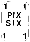 PIX SIX