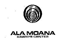ALAMOANA HAWAII'S CENTER