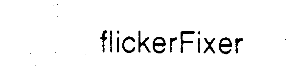 FLICKERFIXER