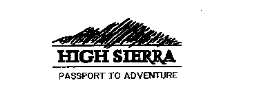 HIGH SIERRA PASSPORT TO ADVENTURE