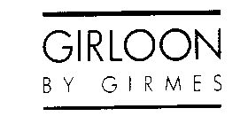 GIRLOON BY GIRMES