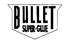 BULLET SUPER-GLUE