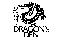 DRAGON'S DEN