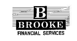B BROOKE FINANCIAL SERVICES