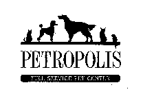 PETROPOLIS FULL SERVICE PET CENTER