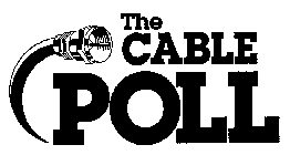 THE CABLE POLL