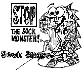 STOP THE SOCK MONSTER! SOCK SNAPS