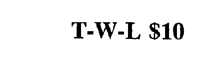 T-W-L $10