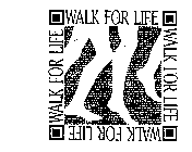 WALK FOR LIFE