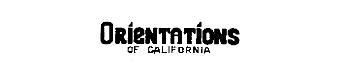 ORIENTATIONS OF CALIFORNIA