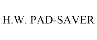 H.W. PAD-SAVER