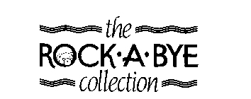 THE ROCK-A-BYE COLLECTION