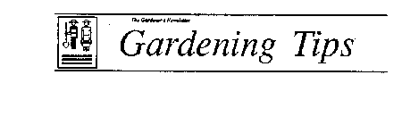 THE GARDENER'S NEWSLETTER GARDENING TIPS