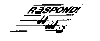 RESPOND! HMS