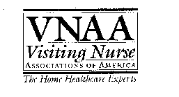 VNAA VISITING NURSE ASSOCIATIONS OF AMERICA THE HOME HEALTHCARE EXPERTS