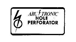 ARC TRONIC HOLE PERFORATOR