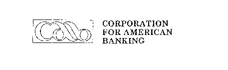 CAB CORPORATION FOR AMERICAN BANKING