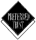 PREFERRED TRUST