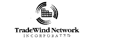 TRADEWIND NETWORK INCORPORATED