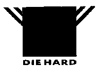 DIE HARD