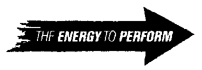 THE ENERGY TO PERFORM