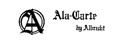 ALA-CARTE BY ALBRECHT