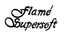 FLAME SUPERSOFT