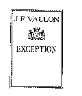 J-F VALLON EXCEPTION