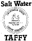 SALT WATER TAFFY CALIFORNIA COAST CANDY COMPANY PISMO BEACH CALIFORNIA 