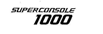 SUPERCONSOLE 1000