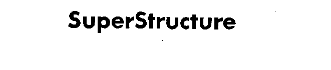 SUPERSTRUCTURE