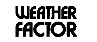 WEATHER FACTOR