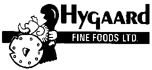HYGAARD FINE FOODS LTD.